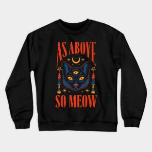As Above, So Meow Crewneck Sweatshirt